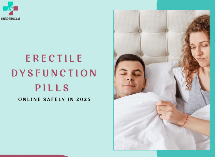 Buy Erectile Dysfunction Pills Online Safely in 2025
