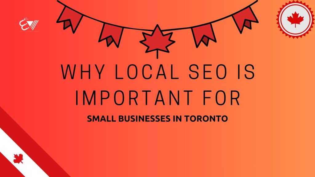 Why Local SEO Is Important for Small Businesses in Toronto